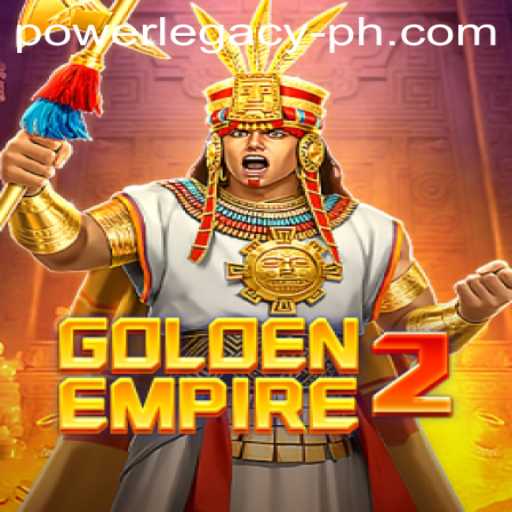 GoldenEmpire2: Exploring the Epic Power Legacy Ph in a Modern Context