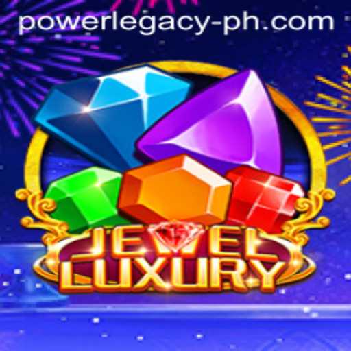 Exploring JewelLuxury: The Fascinating World of Power Legacy Ph