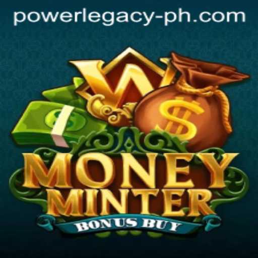 Discover the Thrilling World of MoneyMinterBonusBuy: A Dive into Power Legacy Ph
