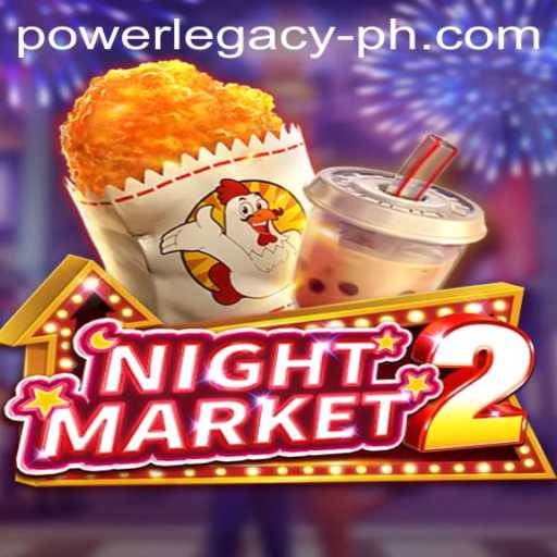 Exploring the Thrills of NightMarket2: A Dive into Power Legacy Ph